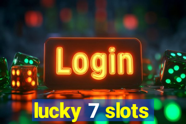 lucky 7 slots